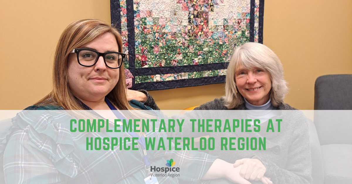 Complementary Therapies at Hospice Waterloo Region
